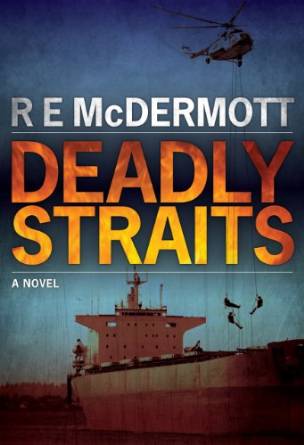Deadly Straits by RE McDermott